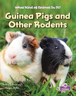 Kalman, Bobbie / Robin Johnson. Guinea Pigs and Other Rodents. Crabtree Publishing Company, 2026.