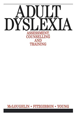 Mcloughlin / Fitzgibbon et al. Adult Dyslexia. John Wiley & Sons, 2008.