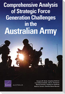 Comprehensive Analysis of Strategic Force Generation Challenges in the Australian Army