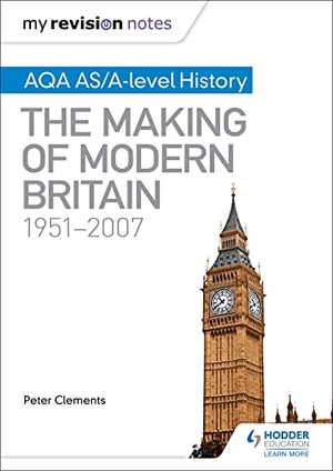 Clements, Peter. My Revision Notes: AQA AS/A-level History: The Making of Modern Britain, 1951-2007. Hachette Learning, 2016.