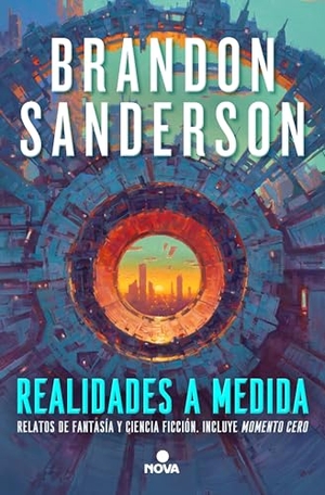Sanderson, Brandon. Realidades a Medida / Tailored Realities. Prh Grupo Editorial, 2026.