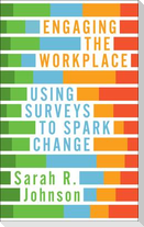 Engaging the Workplace