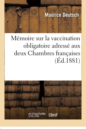 Deutsch-M. Vaccination Obligatoire Adressé Aux Deux Chambres Françaises. Hachette Livre, 2018.