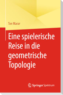 Eine spielerische Reise in die geometrische Topologie