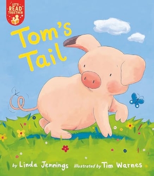 Jennings, Linda. Tom's Tail. Tiger Tales., 2021.