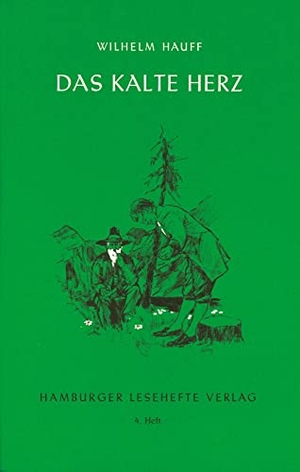 Hauff, Wilhelm. Das kalte Herz - Märchen. Hamburger Lesehefte, 2022.
