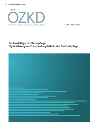 Bundesdenkmalamt (Hrsg.). Österreichische Zeitschrift für Kunst und Denkmalpflege LXXX, Heft 1 - Denkmalpflege mit Datenpflege. Digitalisierung als Entscheidungshilfe in der Denkmalpflege. Verlag D.Oesterreichische, 2026.