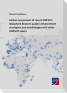 Global assessment of recent UNESCO Biosphere Reserve quality enhancement strategies and interlinkages with other UNESCO labels