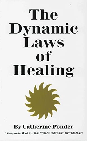 Ponder, Catherine. The Dynamic Laws of Healing - A Companion Book to the Healing Secrets of the Ages. DeVorss & Company, 1966.