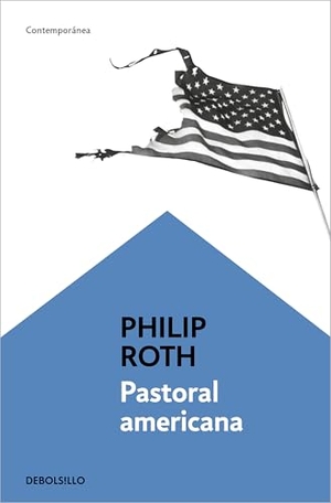 Roth, Philip. Pastoral Americana / American Pastoral. Prh Grupo Editorial, 2026.
