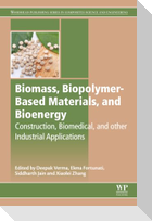 Biomass, Biopolymer-Based Materials, and Bioenergy
