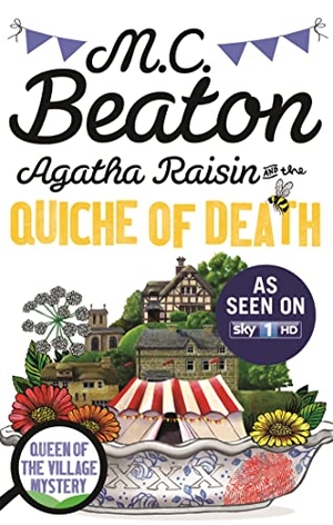 Beaton, M. C.. Agatha Raisin and the Quiche of Death. TV Tie-In. Little, Brown Book Group, 2014.