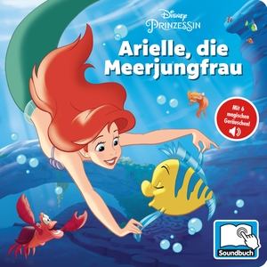 Phoenix International Publications Germany GmbH (Hrsg.). Disney Prinzessin - Arielle, die Meerjungfrau - Pappbilderbuch mit 6 integrierten Sounds - Soundbuch für Kinder ab 18 Monaten. Phoenix Int Publications, 2023.