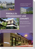 Portale zu Vergangenheit und Zukunft. Bibliotheken in Deutschland