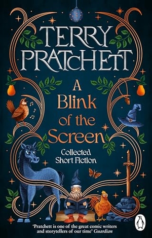 Pratchett, Terry. A Blink of the Screen - Collected Short Fiction. Transworld Publishers Ltd, 2025.