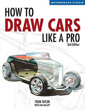 Hallett, Lisa / Thom Taylor. How to Draw Cars Like a Pro, 2nd Edition. Quarto Publishing Group USA Inc, 2006.