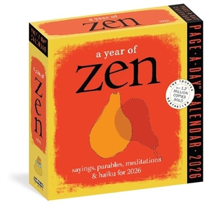 Schiller, David / Workman Calendars. Year of Zen Page-A-Day(r) Calendar 2026 - Sayings, Parables, Meditations & Haiku for 2026. Workman Publishing, 2025.