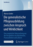 Die generalistische Pflegeausbildung zwischen Anspruch und Wirklichkeit