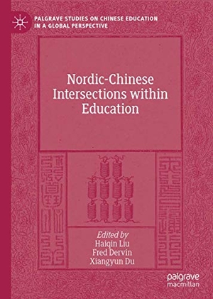 Liu, Haiqin / Xiangyun Du et al (Hrsg.). Nordic-Chinese Intersections within Education. Springer International Publishing, 2019.