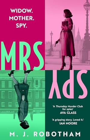 Robotham, M. J.. Mrs Spy - An evocative and exhilarating ride through 60s London, described as "The Thursday Murder Club for spies". Bloomsbury Publishing PLC, 2025.