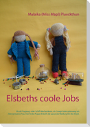 Elsbeths coole Jobs