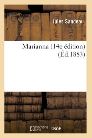 Sandeau, Jules. Marianna (14e édition). Hachette Livre, 2018.