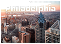 Philadelphia - The Birthplace of America (Wandkalender 2024 DIN A3 quer), CALVENDO Monatskalender