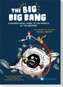 The Big Big Bang: A Graphic Novel Guide to the Physics of the Universe (with Nobel Prize Laureate Michel Mayor)