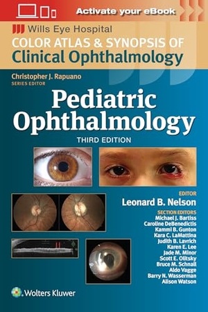 Nelson, Leonard B. Pediatric Ophthalmology. Lippincott Williams&Wilki, 2024.