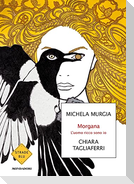 Morgana. L'uomo ricco sono io