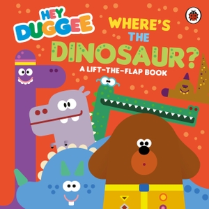 Hey Duggee. Hey Duggee: Where's the Dinosaur? - A Lift-the-Flap Book. Penguin Random House Children's UK, 2025.