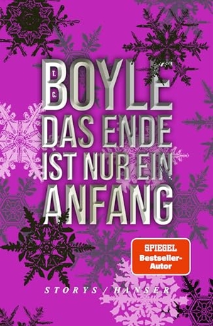 Boyle, T. C.. Das Ende ist nur ein Anfang - Storys. Carl Hanser Verlag, 2026.