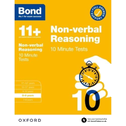 Bond 11+ Non-verbal Reasoning 10 Minute Tests for Age 8-9 | For the 11+ GL Assessment and other school entrance exams