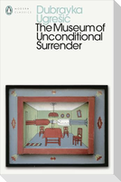 The Museum of Unconditional Surrender