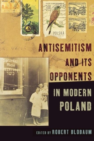 Blobaum, Robert E. (Hrsg.). Antisemitism and Its O