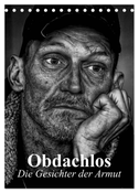 Obdachlos. Die Gesichter der Armut (Tischkalender 2024 DIN A5 hoch), CALVENDO Monatskalender