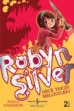Harrison, Paula. Robyn Silver. Türkiye Is Bankasi Kültür Yayinlari, 2018.