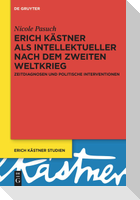 Erich Kästner als Intellektueller nach dem Zweiten Weltkrieg