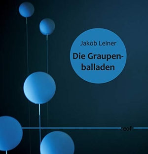 Leiner, Jakob. Die Graupenballaden. Books on Demand, 2020.