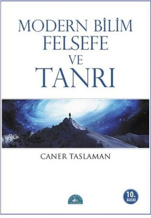 Taslaman, Caner. Modern Bilim Felsefe ve Tanri. Istanbul Yayinevi, 2020.