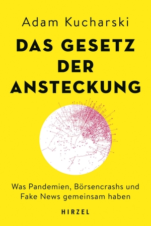 Kucharski, Adam. Das Gesetz der Ansteckung - Was Pandemien, Börsencrashs und Fake News gemeinsam haben. Hirzel S. Verlag, 2020.