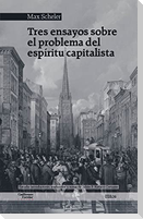 Tres ensayos sobre el problema del espíritu capitalista