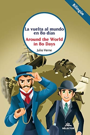 Verne, Julio. Vuelta Al Mundo En 80 Dias, La (Sélector). Selector, S.A. de C.V., 2019.