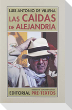Las caídas de Alejandría : (Los bárbaros y yo) (1997-2008)
