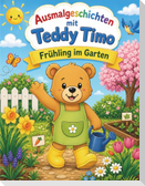 Ausmalgeschichten mit Teddy Timo: Frühling im Garten