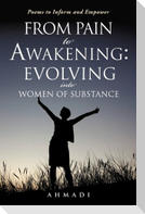 From Pain to Awakening