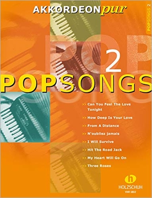 Kölz, Hans-Günther. Pop Songs 2 - "Akkordeon pur" bietet Spezialarrangements im mittleren Schwierigkeitsgrad. Musikverlag Holzschuh, 2002.