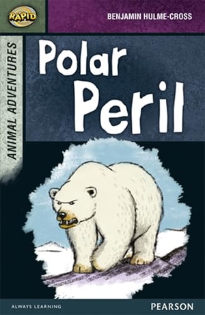 Hulme-Cross, Benjamin / Warren, Celia et al. Rapid Stage 7 Set B: Animal Adventures: Polar Peril. Pearson Education Limited, 2013.