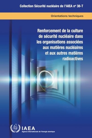 Iaea. Enhancing Nuclear Security Culture in Organizations Associated with Nuclear and Other Radioactive Material. Mare Nostrum, 2024.