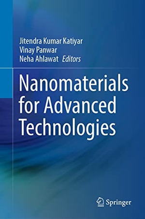 Katiyar, Jitendra Kumar / Neha Ahlawat et al (Hrsg.). Nanomaterials for Advanced Technologies. Springer Nature Singapore, 2022.